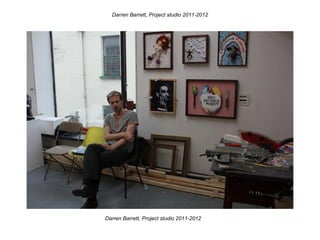 Darren Barrett, Project studio 2011-2012




Darren Barrett, Project studio 2011-2012
 