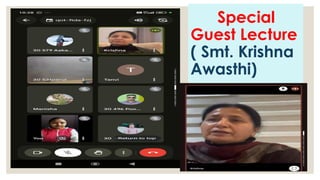 Special
Guest Lecture
( Smt. Krishna
Awasthi)
 