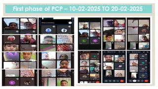 First phase of PCP – 10-02-2025 TO 20-02-2025
 