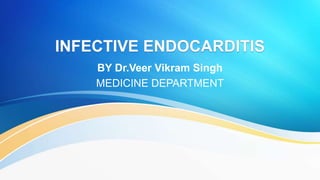 BY Dr.Veer Vikram Singh
MEDICINE DEPARTMENT
 