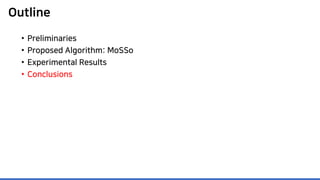 Outline
• Preliminaries
• Proposed Algorithm: MoSSo
• Experimental Results
• Conclusions
 