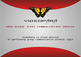 open global video communications service 