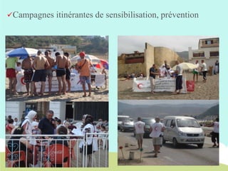 Campagnes

itinérantes de sensibilisation, prévention

 