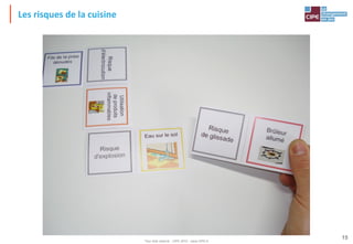 Tout droit réservé - CIPE 2015 - www.CIPE.fr
15
Les risques de la cuisine
 