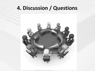 4. Discussion / Questions
 