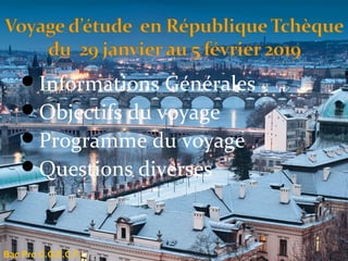 Informations Générales
Objectifs du voyage
Programme du voyage
Questions diverses
Bac Pro C.G.E.C.F.
 