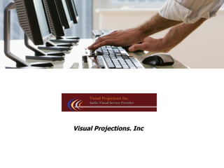 Visual Projections. Inc 