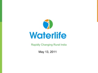 Rapidly Changing Rural India May 13, 2011 