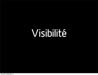 Visibilité


mercredi 5 décembre 12
 