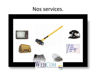 Nos services.