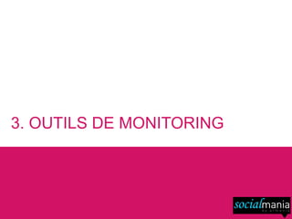 3. OUTILS DE MONITORING
 