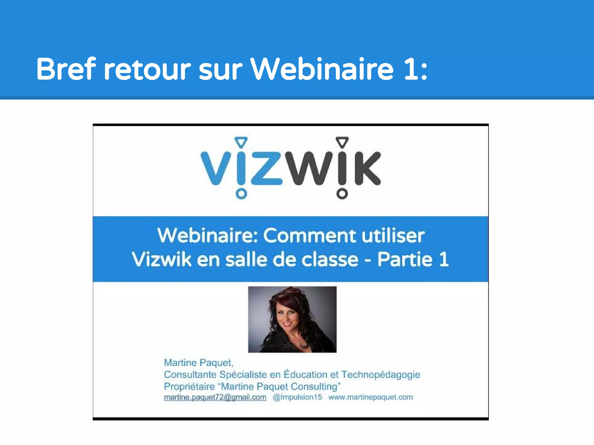 Bref retour sur Webinaire 1:
 