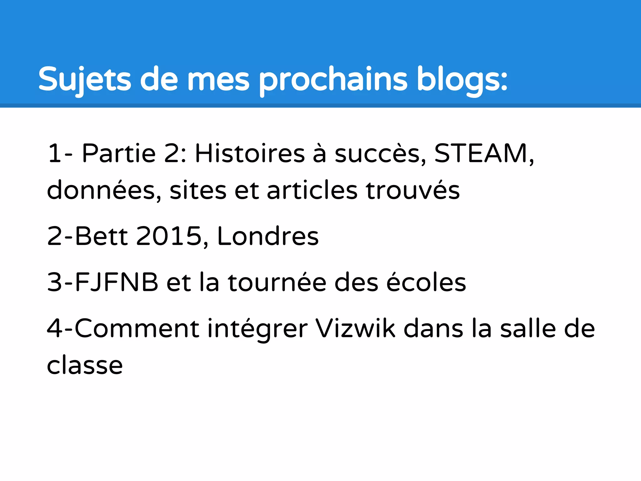 ● Différence entre “enseigner la
programmation” et “développer la
pensée informatique”
● L’idée n’est pas de concevoir des
programmeurs, mais d’accroitre l’intérêt
pour la programmation.
● “Computational Thinking”
Retour sur le blog:
 