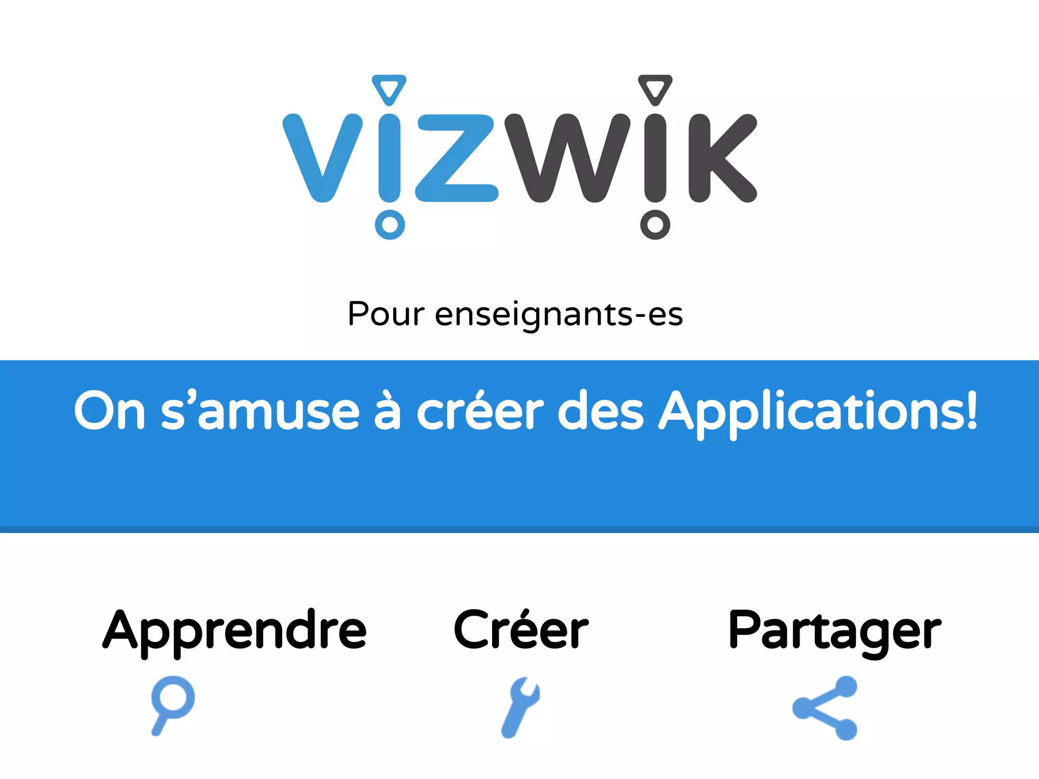 Combien de fois puis-je utiliser
Vizwik?
Occasionnellement - dans n’importe quelle
matière académique pour faire un projet
spécial (1h à 2h) - PowerPoint
Hebdomadaire - comme faisant partie d’un
projet STEM en classe pouvant durer de 4h
à 10h: Math (calculs), Sciences, et autres
Quotidiennement - cours de programmation
en informatique couvrant un ensemble de
tutoriels et qui permet de créer plusieurs
applications
 