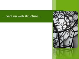 …  vers un web structuré … 