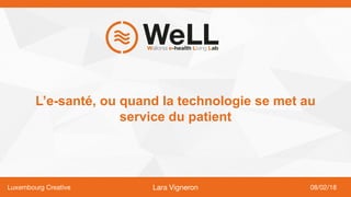 L’e-santé, ou quand la technologie se met au
service du patient
 