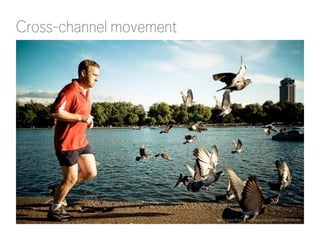 Cross-channel movement
http://www.flickr.com/photos/miguel77/2728104156/
 