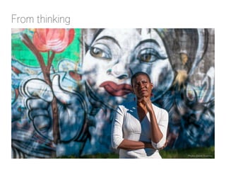 From thinking 
Photo: Derek Kearney 
 