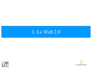 1. Le Web 2.0 