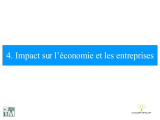 4. Impact sur l’économie et les entreprises 