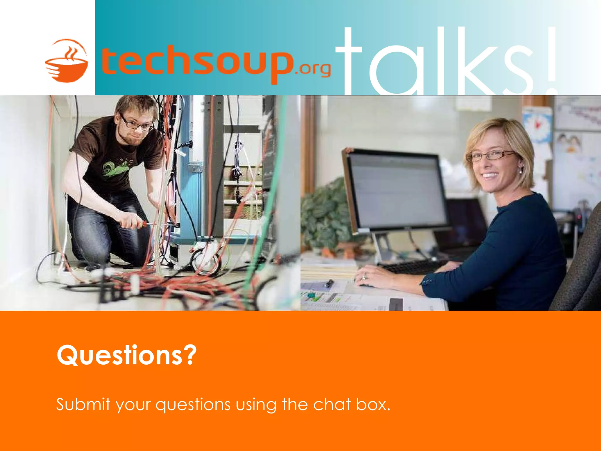 Questions? Submit your questions using the chat box. 
