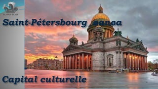 Saint-Pétersbourg вапва
Capital culturelle
 