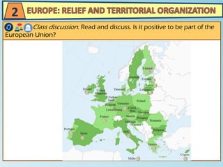 Class discussion. Read and discuss. Is it positive to be part of the
European Union?
2
 