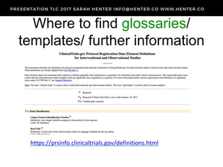 Where to find glossaries/
templates/ further information
https://prsinfo.clinicaltrials.gov/definitions.html
 