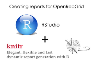Creating reports for OpenRepGrid



             RStudio


             +	
  
 