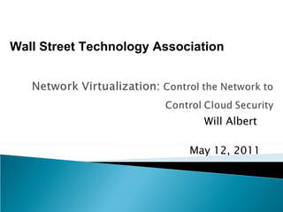 Will Albert  May 12, 2011 Wall Street Technology Association   