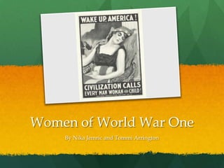 Women of World War One
    By Nika Jemric and Tommi Arrington
 