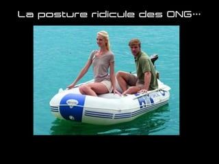 La posture ridicule des ONG…
 