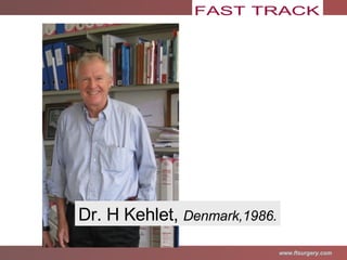 Dr. H Kehlet,  Denmark,1986. 