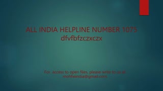 ALL INDIA HELPLINE NUMBER 1075
dfvfbfzczxczx
For access to open files, please write to us at
mohfwindia@gmail.com
 