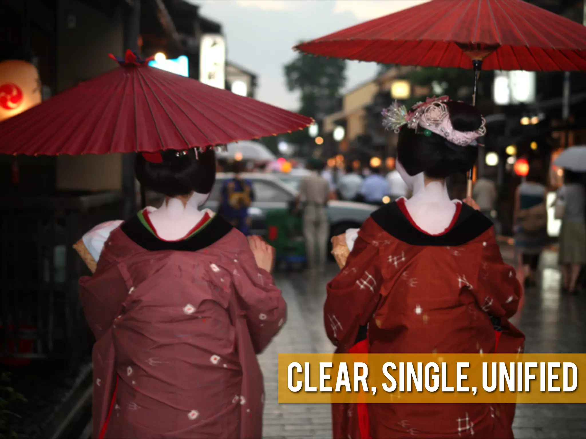 Clear, single, unified
 