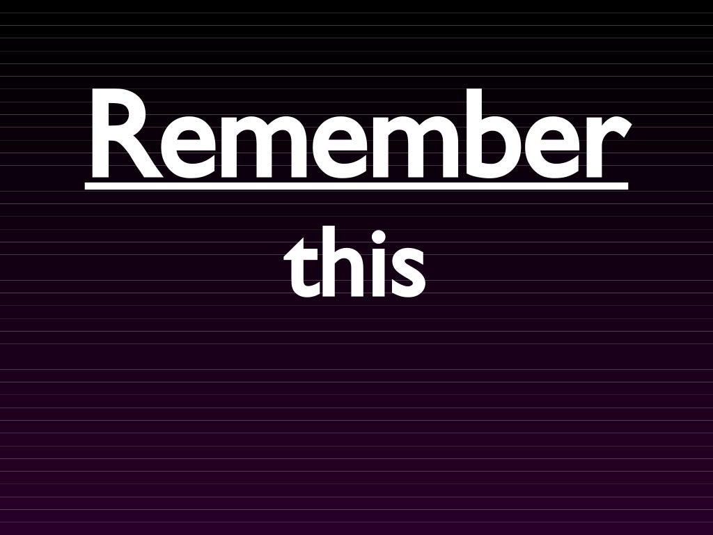 Remember this