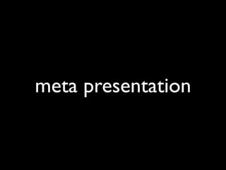 meta presentation
 