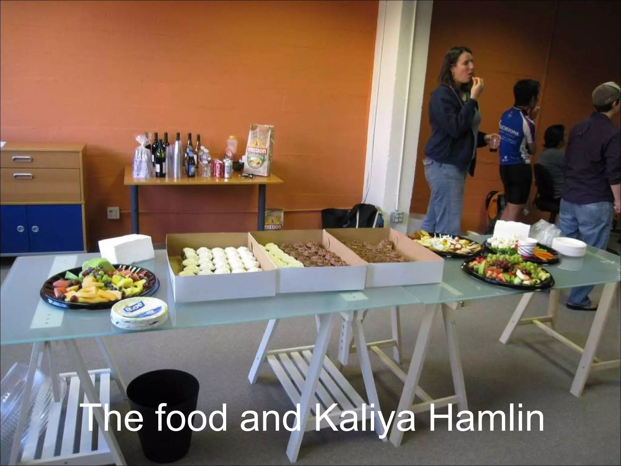 The food and Kaliya Hamlin 