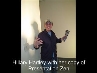 Hillary Hartley with her copy of Presentation Zen 