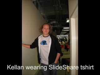 Kellan wearing SlideShare tshirt 