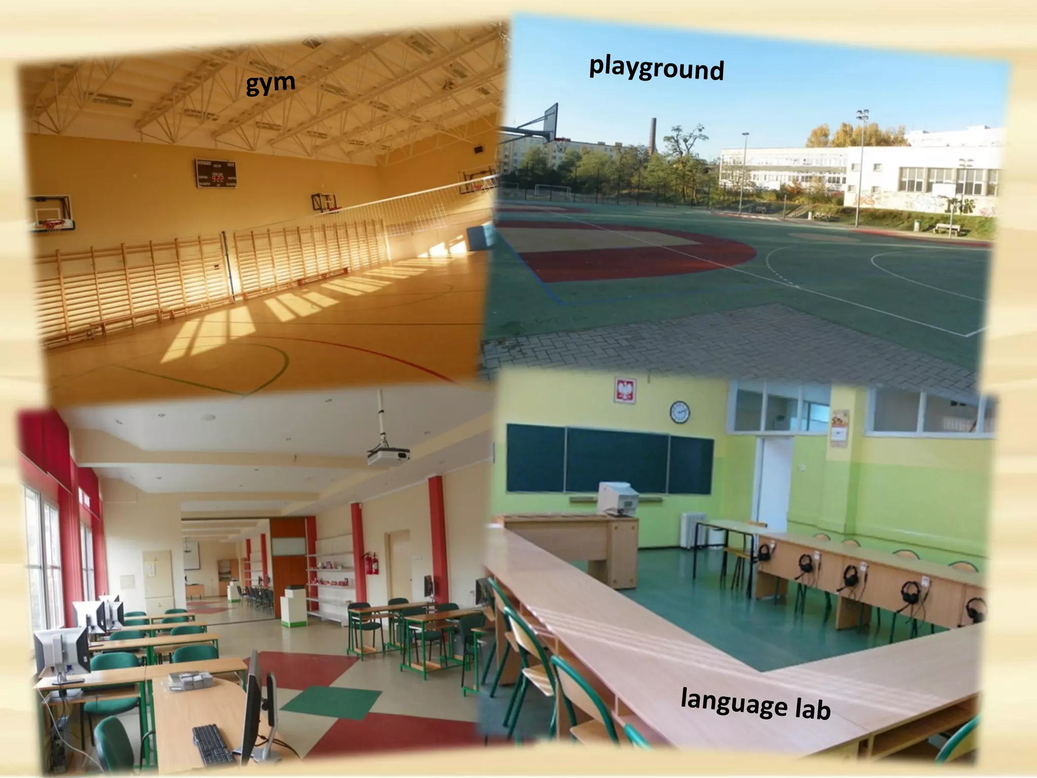 gym
playground
language lab
 