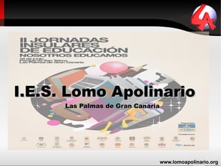 I.E.S. Lomo Apolinario Las Palmas de Gran Canaria 