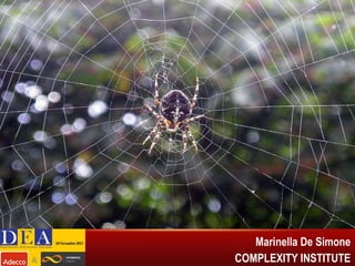 PERCHE’ VEDERE L’INVISIBILE?
Tuttavia, quanti di noi sono in grado di
descrivere le reti di relazioni delle
persone anche più vicine?
Diversi studi dimostrano che appena
ci muoviamo oltre la nostra cerchia
ristretta di contatti, la nostra capacità
nel descriverle comincia a crollare
vertiginosamente

Marinella De Simone
COMPLEXITY INSTITUTE

 