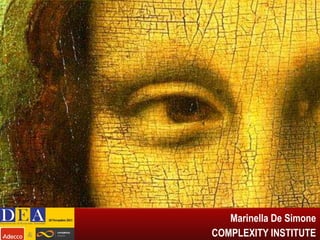PERCHE’ VEDERE L’INVISIBILE?

Data l’importanza delle reti di
relazioni,
questa
mancanza
di
comprensione può avere implicazioni
sostanziali sulle performance sia
individuali che dell’organizzazione

Marinella De Simone
COMPLEXITY INSTITUTE

 