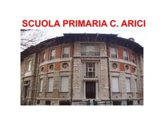 SCUOLA PRIMARIA C. ARICI 