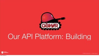 Our API Platform: Building

lunedì 19 dicembre 11
 