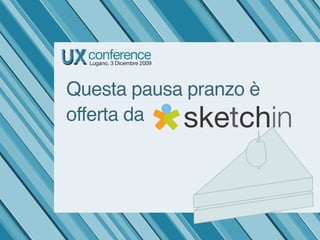 Questa pausa pranzo è
offerta da
 