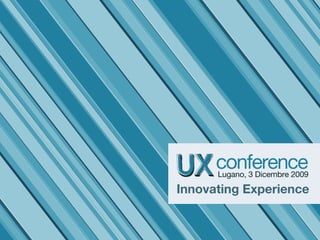 Innovating Experience
 