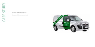 CASESTUDY
DECORAZIONE AUTOMEZZI
Simulazione di decorazione automezzo.
 