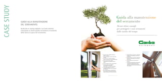 CASESTUDY
GUIDA ALLA MANUTENZIONE
DEL SERRAMENTO
Realizzato in stampa digitale è un book sintetico
consegnato ai clienti Gamba Serramenti al momento
della messa in opera del serramento.
Guida alla manutenzione
del serramento
Guidaallamanutenzionedelserramento
Alcuni ottimi consigli
per proteggere i suoi serramenti
dalle insidie del tempo
24052 - Azzano S. Paolo
B e r g a m o - I TA LY
Tel +39 035 53 32 08
Fax +39 035 45 11 427
http://www.gamba.it
i n f o @ g a m b a . i t
Vi a C r e m a s c a , 1 0
18 -
19 -
20 -
21-
Periodicamente si accerti che i sistemi di
fissaggio ed assemblaggio siano fissati e
funzionanti.
Periodicamente si accerti che i sistemi di
funzione e le guarnizioni siano fissate e
funzionanti.
Eviti usi impropri e non consoni al
prodotto.
Eventuali movimentazioni automatizzate
e/o elettrocomandate devono essere
utilizzate in condizioni di sicurezza e
secondo le istruzioni fornite dal produttore
del comando.
Guida alla manutenzione del serramento
10 -
11 -
12 -
13 -
14 -
15 -
16 -
17 -
Eviti urti contro superfici vetrate ed
oggetti acuminati.
Eviti di appoggiare eccessivo peso sulla
maniglia.
Eviti che ante e coprifili rimangano
sempre a contatto con acqua o altri liquidi.
Eviti di esporre bordi, profili e
rivestimenti in prossimità di fonti di
calore.
Eviti di sottoporre l'anta a correnti d'aria.
Se non è esperto, non esegua la
manutenzione straordinaria.
È preferibile che contatti il produttore.
L'eventuale ingestione di vernici o
impregnanti potrebbe essere un pericolo
per i bambini.
Per la manutenzione e la registrazione
del serramento o del sistema oscurante,
segua le indicazioni fornite dal fornitore.
6 7
 
